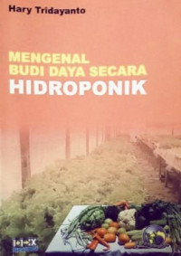 Mengenal Budidaya Secara Hidroponik