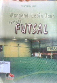 Mengenal Lebih Jauh Tentang Futsal
