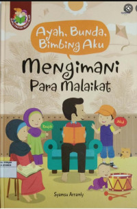 Ayah, Bunda, Bimbing Aku: Mengimani Malaikat