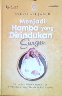 Menjadi Hamba Yang Dirindukan Surga