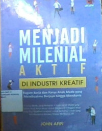 Menjadi Milenial Aktif di Industri Kreatif: ragam Karya Anak Muda yang Membuat Jaya Hingga Mendunia