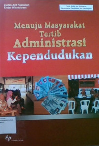 Menuju Masyarakat Tertib Administrasi Kependudukan