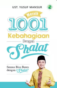 Meraih 1001 Kebahagiaan Dengan Shalat