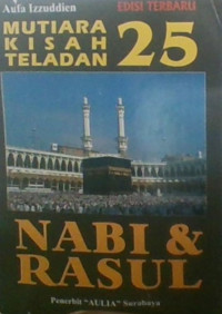 Mutiara Kisah Teladan 25 Nabi & Rasul
