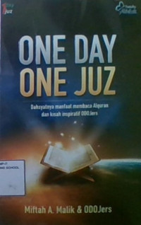 One Day One Juz : Dasyatnya Membaca Al-Qur'an dan Kisah Inspiratif ODOJers