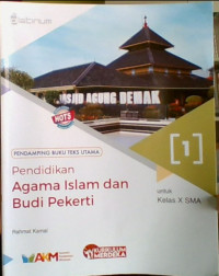 Pendamping Buku Teks Utama Pendidikan Agama Islam dan Budi Pekerti untuk Kelas X SMA