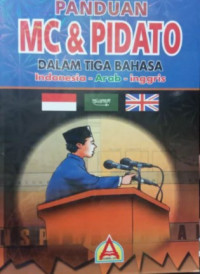 Panduan MC & Pidato Dalam Tiga Bahasa: Indonesia-Arab-Inggris