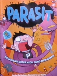 Parasit: Organisme Super Kecil Yang Merugikan