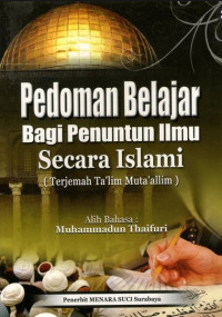 Pedoman Belajar bagi penuntun Ilmu Secara Islami