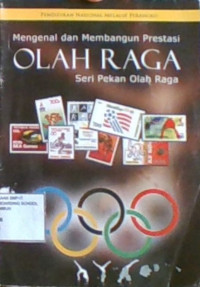 Pendidikan Nasional Melalui Perangko: Mengenal dan Membangun Prestasi Olahraga Seri Pekan Olahraga