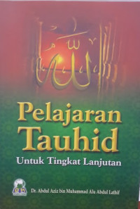 Pelajaran Tauhid Untuk Tingkat Lanjutan