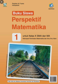 Perspektif Matematika 1: Untuk Kelas X SMA dan MA Kelompok Peminatan Matematika Dan Ilmu-Ilmu Alam