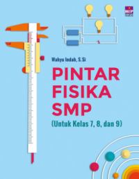 Pintar Fisika SMP (Untuk Kelas 7, 8, dan 9)