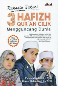 Rahasia Sukses 3 Hafizh Quran CilikMengguncang Dunia