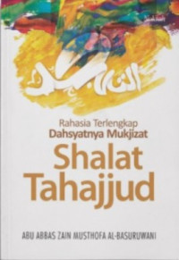 Rahasia Terlengkap Dahsyatnya Mukjizat Shalat Tahajjud