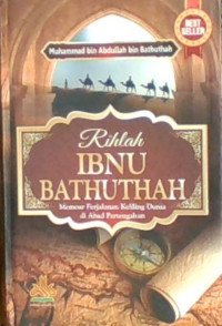 Risalah Ibnu Batutah; Memoar Perjalanan Keliling Dunia di Abad Pertengahan