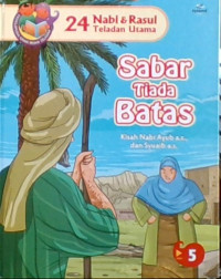 24 Nabi & Rasul Teladan Utama 5: Sabar Tiada Batas