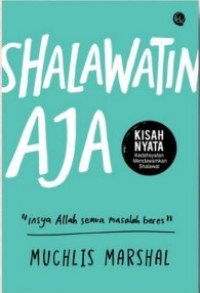 Shalawatin Aja Insya Allah Semua Masalah Beres