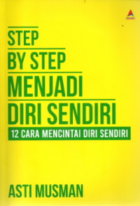 Step by Step Menjadi Diri Sendiri