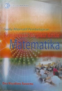 Suatu Alternatif Pembelajaran Kemampuan Berfikir Kritis Matematika