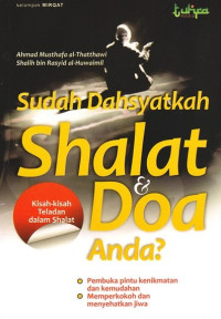Sudah Dahsyatkah Shalat & Doa Anda?