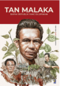 Tan Malaka: Bapak Republik yang dilupakan