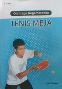 Olahraga Kegemaranku Tenis Meja