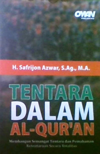 Tentara Dalam Al-Quran: Membangun Semangat Tentara dan Pemahaman Ketentaraan Secara Totalitas