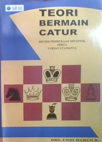 Teori Bermai Catur: Sistem pembukaan Sepanyol Serta Varian utamanya