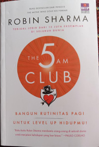 The 5 AM Club; Bangun Rutinitas Pagi untuk Level Up Hidupmu!