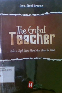 The Gread Teacher : Rekam jejak Guru Hebat Dari Masa Ke Masa