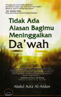 Tidak Alasan Bagimu Meninggalkan Da'wah