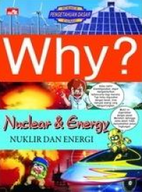 Why? Nuclear and Energy (Nuklir dan Energi)